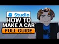 How To Make a Car in Roblox Studio (ULTIMATE GUIDE) | NO Yapping, Straight To The Point!
