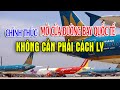 Chính Thức Mở Cửa Đường Bay Quốc Tế Về Việt Nam Không Phải Cách Ly