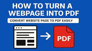 How to Turn a Webpage into PDF | Convert Website Page to PDF Easily