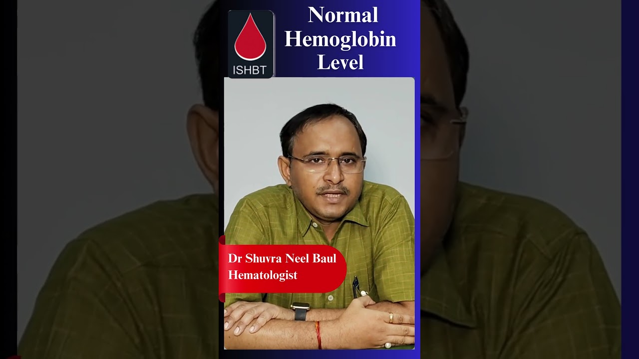 What is the normal Hemoglobin level in blood