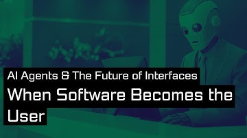 When Software Becomes the User: AI Agents & The Future of Interfaces