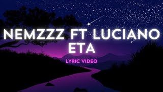 Nemzzz Ft Luciano - Etalyrics
