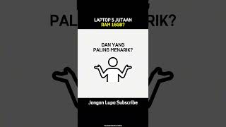 Laptop 5 Jutaan RAM 16GB? Emang Ada? Ada Bro!