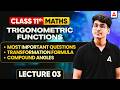 Class 11 Maths Trigonometric Functions in One Shot | Important Questions, Transformation Formula