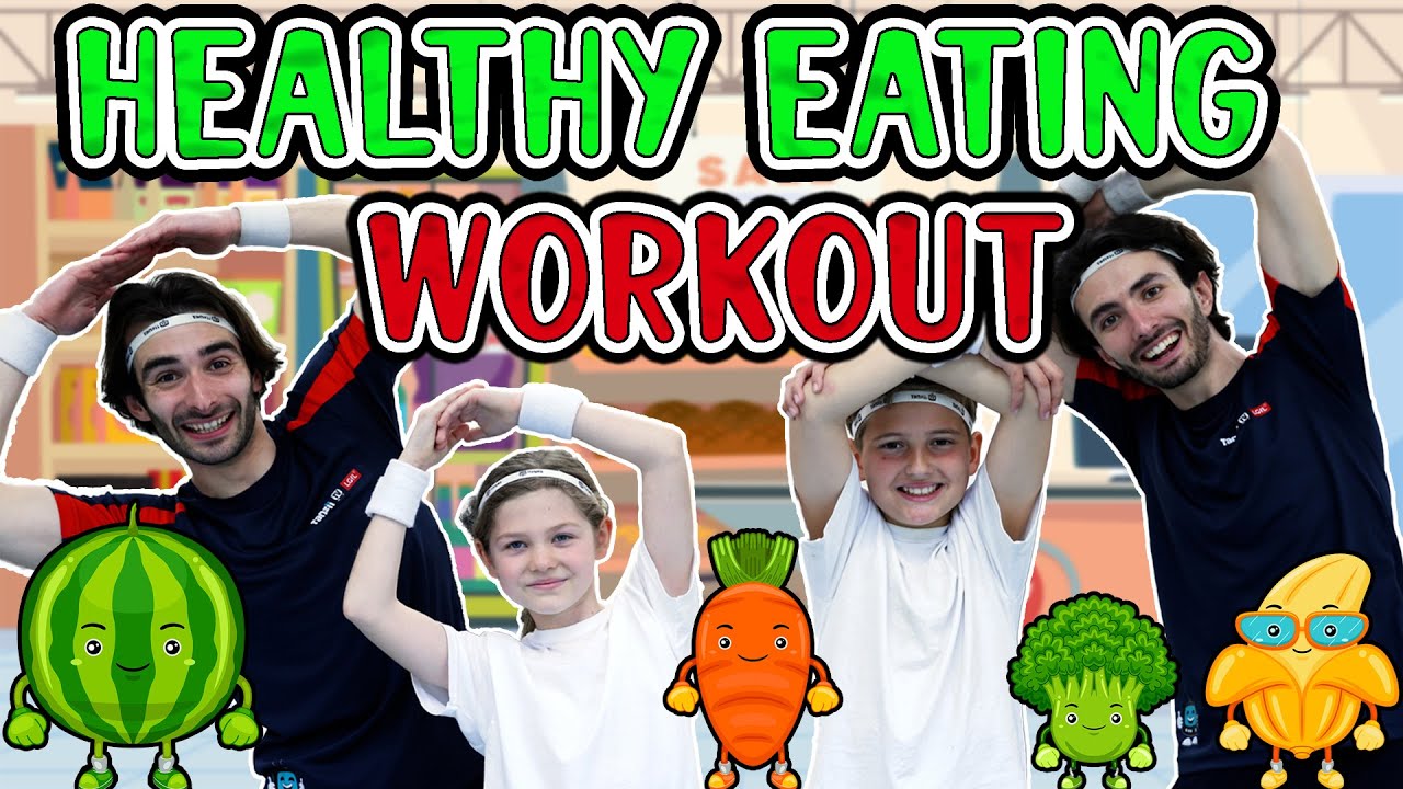 Healthy Eating Workout | Fun Brain Break For Kids | Physical Exercise for Kids