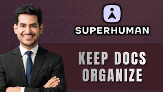 How to Keep Documents Organized as Your Workspace Grows in Superhuman Docs | Tutorial 2026