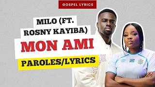 Milo (ft. Rosny Kayiba) - Mon Ami (Paroles)