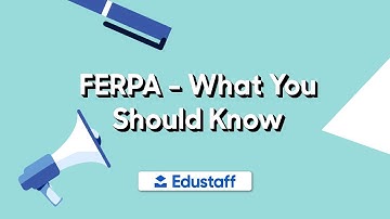 SubTalk: FERPA What You Should Know