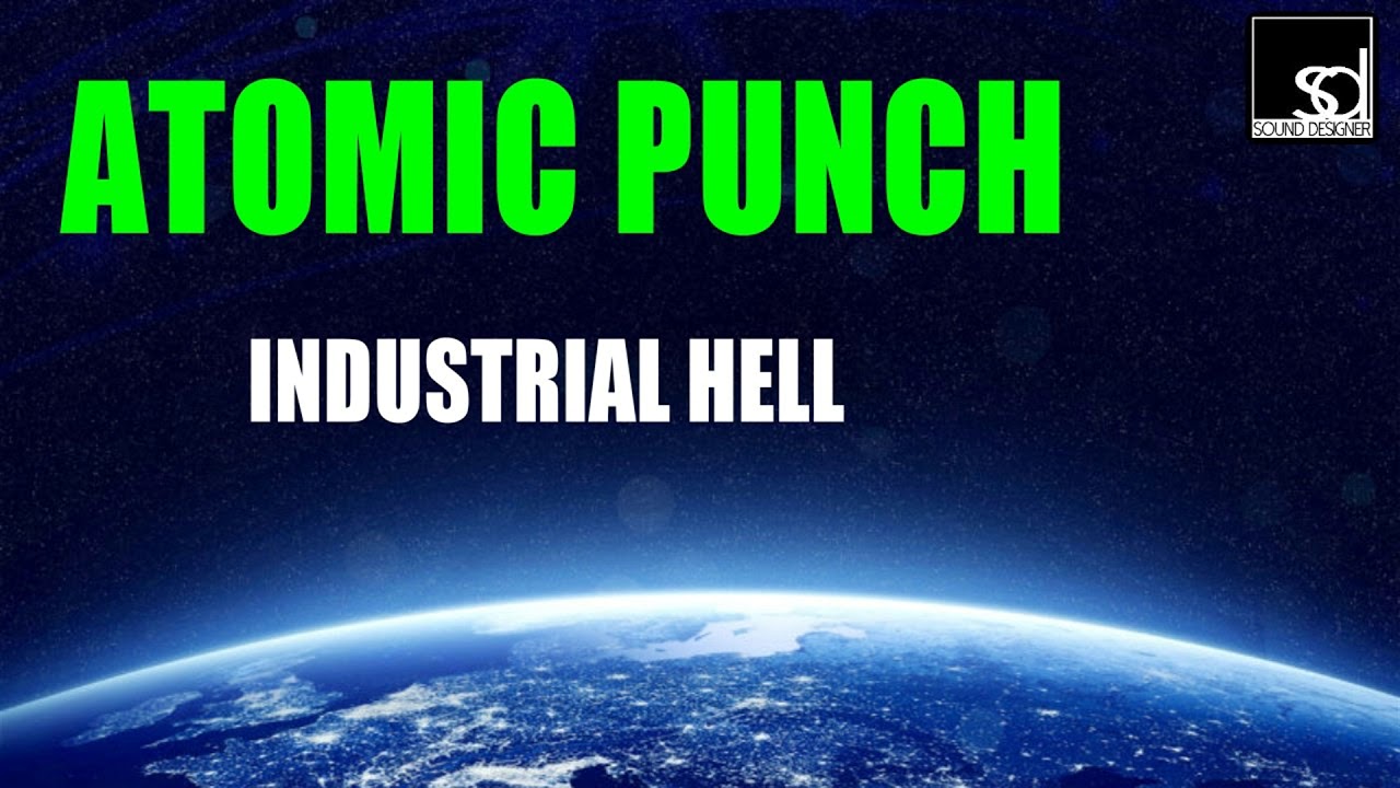 Watch Atomic Punch - Industrial Hell on YouTube Watch Atomic Punch - Industrial Hell on YouTube
