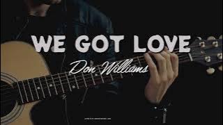 Don Williams  - We got love Lyrics [  LYRICS VIDEO] #countrymusic