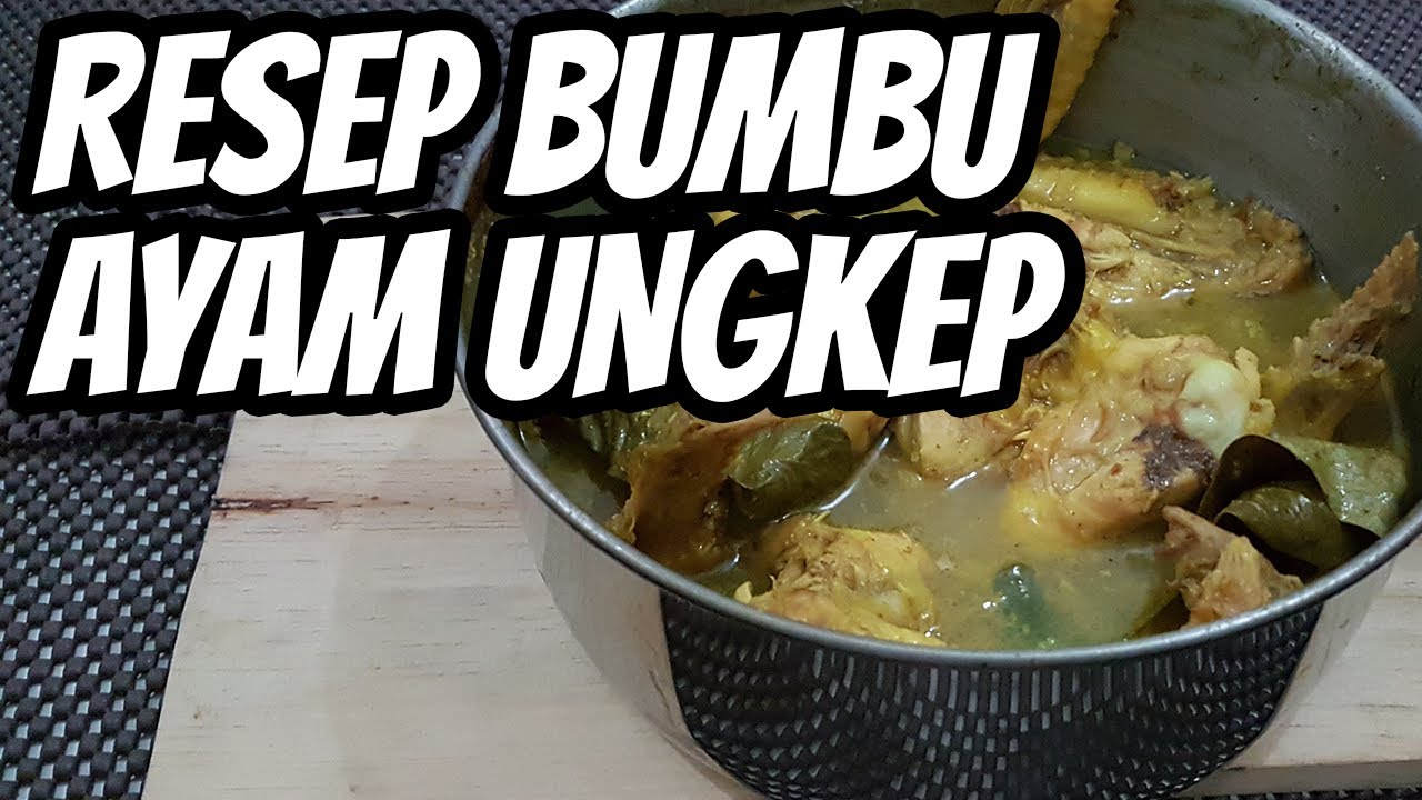 Resep Cara Membuat Bumbu Ayam Ungkep Enak 