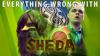 Everything Wrong with Sheda