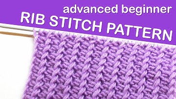 Beautiful and Easy Rib Knitting Pattern (2 rows only)  - for Advanced Beginner Knitting Designs