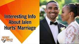 Celebrity Interesting Info About Jalen Hurts' Marriage Wealth
