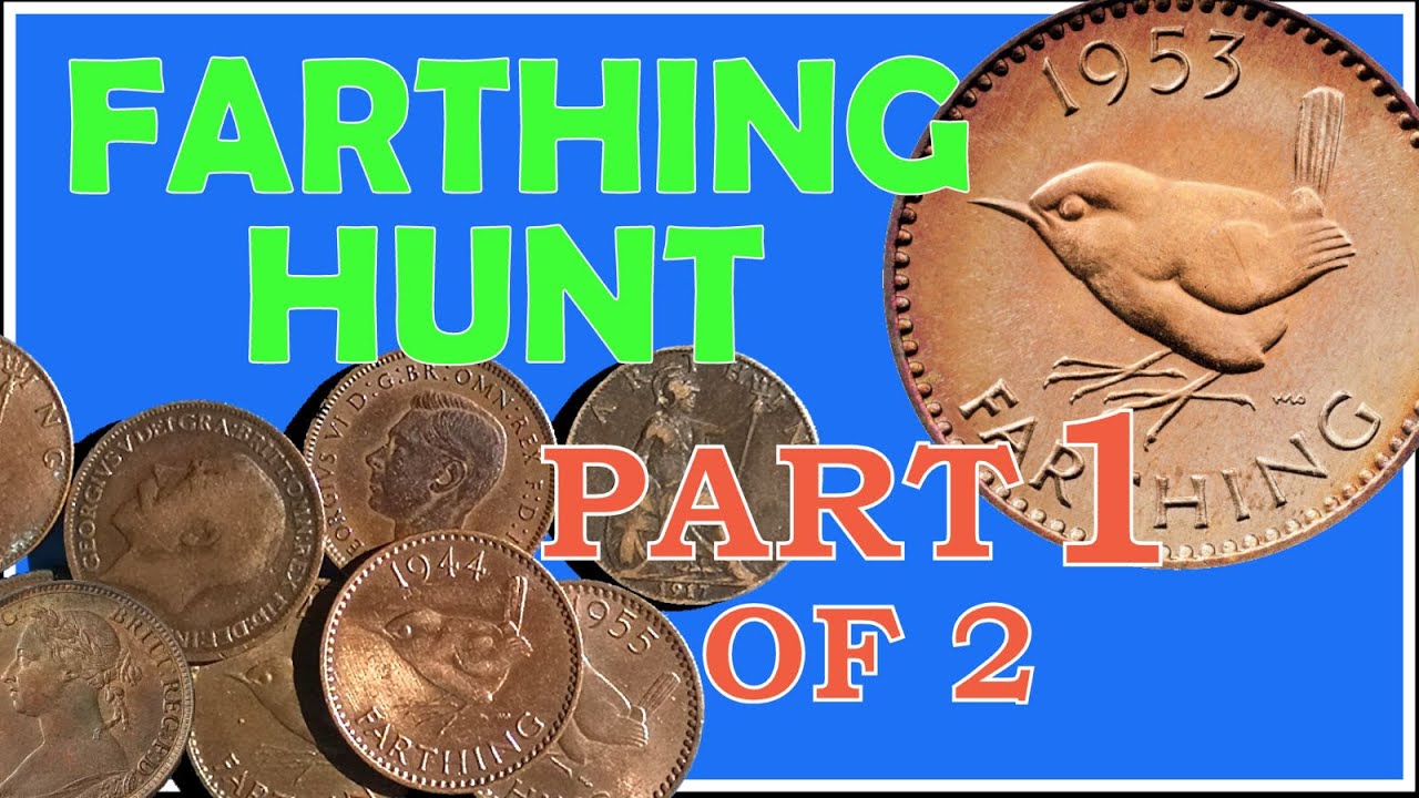 Farthing Hunt - part 1 of 2  - Looking For Rare Coins