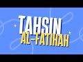 Tahsin - Al Fatihah