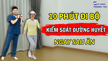 Tại Sao Người Cao Tuổi Nên Đi Bộ Sau Ăn | 10 Phút Đi Bộ Sau Ăn Giảm Tiểu Đường, Xương Khớp Chắc Khỏe