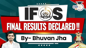 Indian Forest Service (IFoS) Final Result Out | IFoS Final Result 2024 | StudyIQ IAS