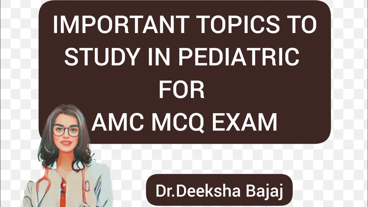 Important Questions to study in pediatrics for AMC MCQ EXAM