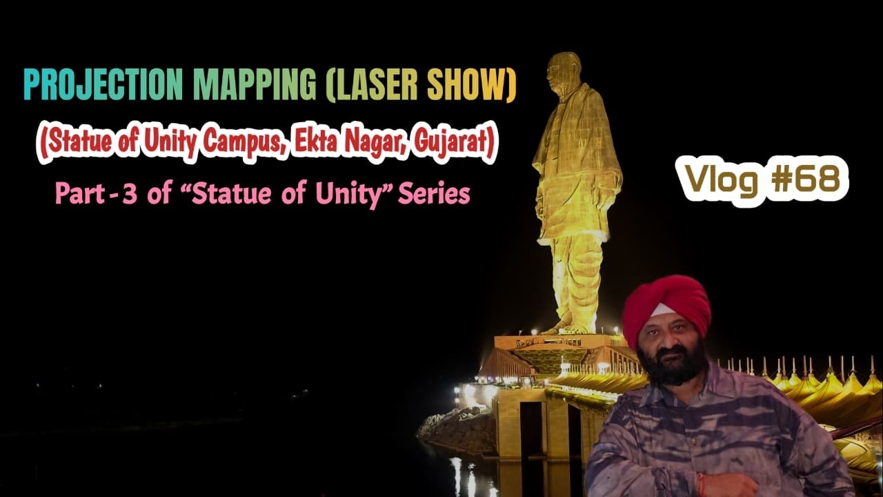 Projection Mapping @ Staute Of Unity | Ekta Nagar | Gujarat | Kd Bajaj Films - Vlog #68