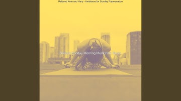 Wonderful Koto and Strings - Vibe for Sunday Wellness Routines