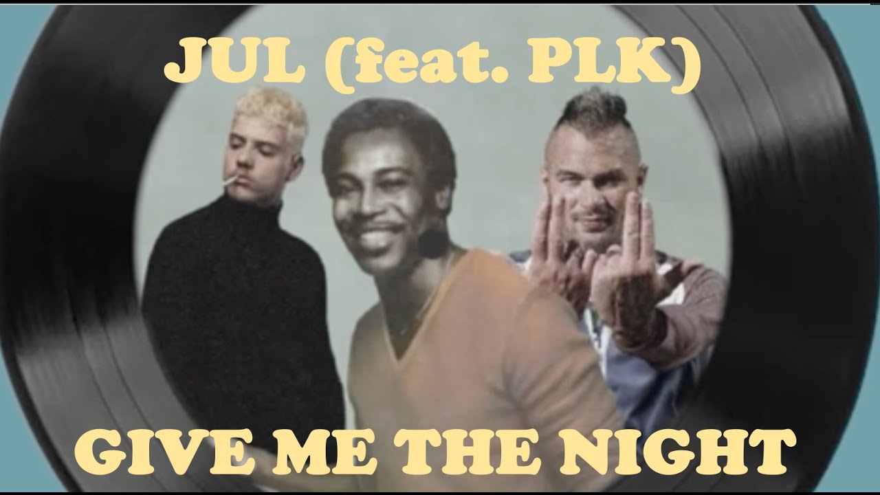Jul (feat. PLK) - Postiché disco remix (GIVE ME THE NIGHT)