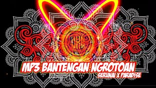 Download lagu BANTENGAN NGROTOAN SERUNAI X PARADISE 🛑 COCOK UNTUK KIRAB ( musik)