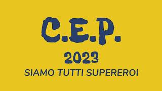 Video thumbnail of "CEP 2023 - Siamo tutti Supereroi (lyric video)"