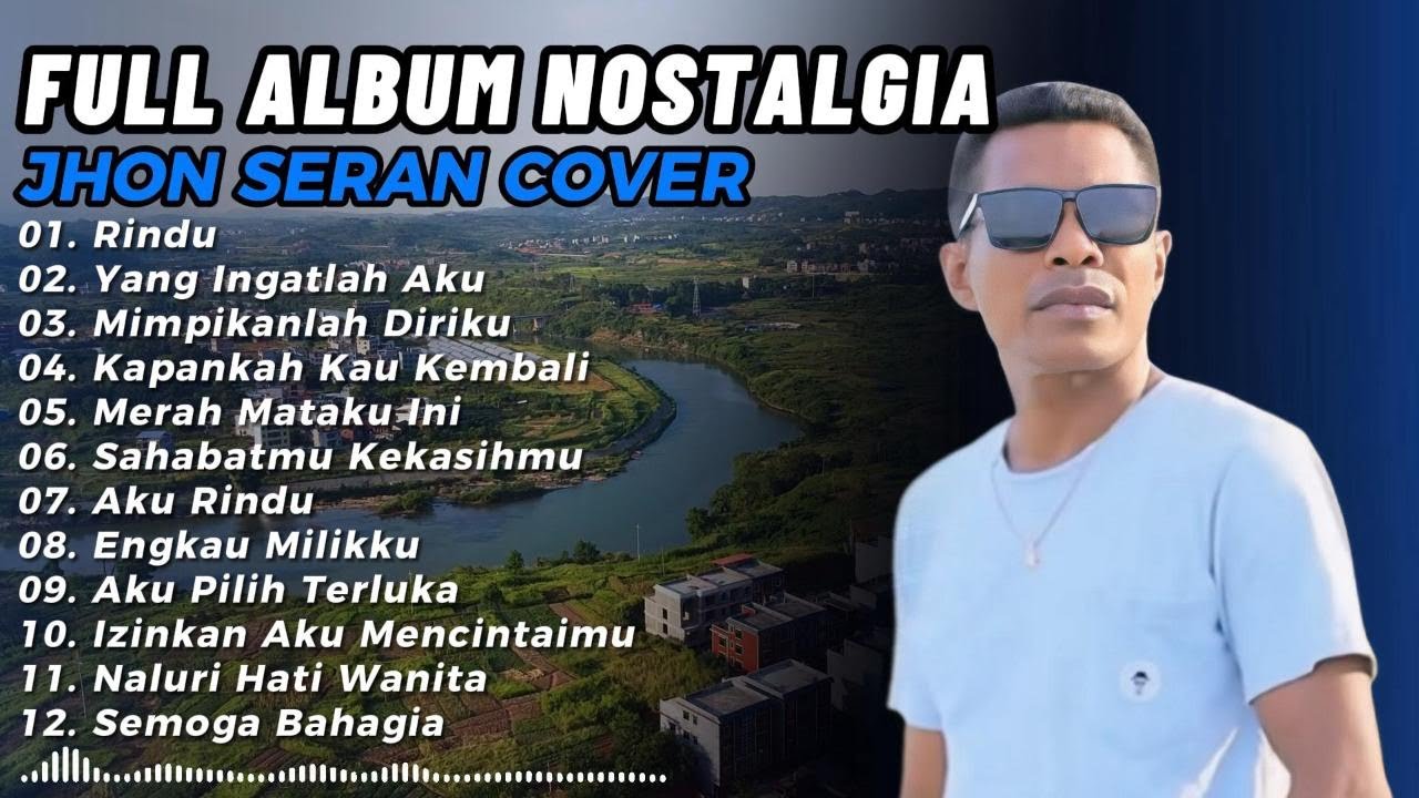 JHON SERAN Full Cover Lagu Nostalgia Terbaru 2025 || COCOK DIPUTAR DI CAFE