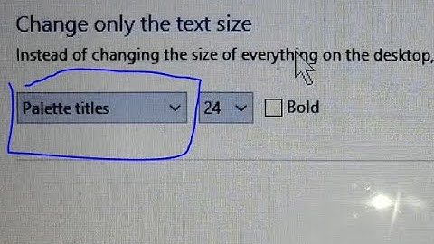 how to increase palette titles text size in Windows 10 !! how to bold palette titles text in laptop