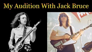 My audition with Jack Bruce - bassist, vocalist, songwriter for "Cream" and more.