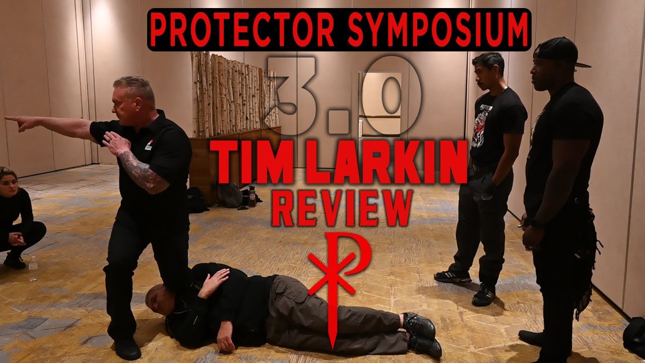 Tim Larkin - Protector Symposium 3.0 (Review)