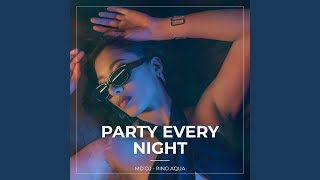 Party Every Night
