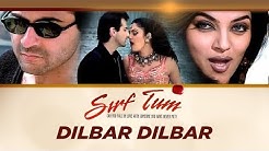 "Dilbar Dilbar [Full Song]" Sirf Tum Ft. Sanjay Kapoor, Sushmita Sen  - Durasi: 5:03. 