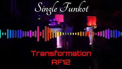 TRANSFORMATION AF12 SINGLE FUNKOT