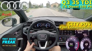 2023 Audi Q3 35 TDI 150 PS CITY DRIVE POV with Fuel Consumption