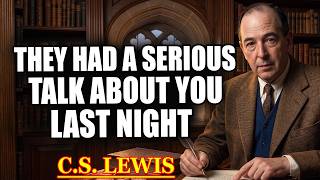 🧿They Had a SERIOUS Talk About You Last Night... Their Obsession Is Destroying Them | C.S. Lewis