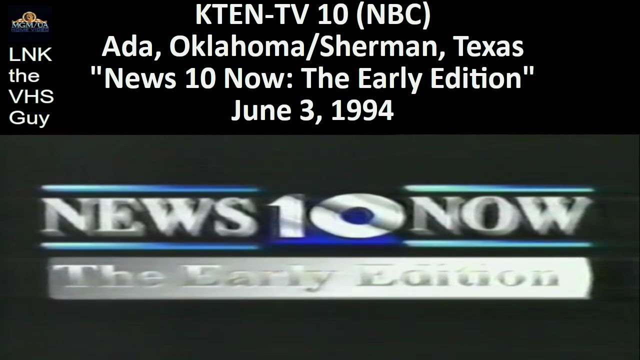 KTEN “News 10 Now The Early Edition” 6/3/1994 YouTube