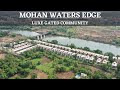 Mohan waters edge  luxury gated residential villas in badlapur w  drone view