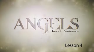 Angels Lesson 4: The Work of Angels