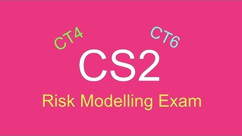 CS2 = CT4 + CT6? Actuarial Exam Changes Explained.