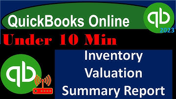 Inventory Valuation Summary Report - QuickBooks Online 2023
