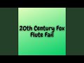 20th century fox flute fail