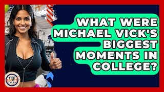 What Were Michael Vick's Biggest Moments In College? - Epic Sports Tales