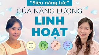 SONG TỬ, XỬ NỮ, NHÂN MÃ, SONG NGƯ ✨ 'Siêu năng lực' của năng lượng Linh hoạt [Mutable Signs]