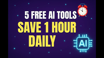 5 Free AI Tools That Save You 1 Hour Every Day (Use These Today!)