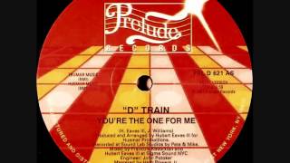 D Train - You 'Re The One For Me (Dj "S" Remix) chords