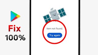 Fix Play Store Item Not Found Try Again Problem 2026 | Play Store Item Not Found Try Again Problem