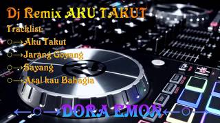 Download lagu dj aku takut remix nonstop Indonesia dj aku takut remix nonstop Indonesia