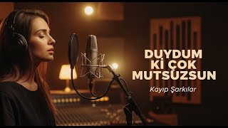 Duydum Ki Çok Mutsuzsun - İsmail Yk (Kayıp Şarkılar Cover)